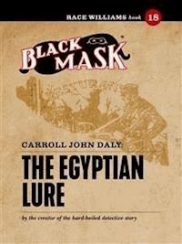 The Egyptian Lure - Carroll John Daly - E-Book