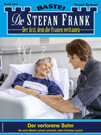 Dr. Stefan Frank 2804 - Stefan Frank - E-Book