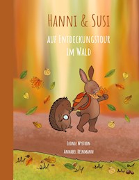 Hanni und Susi auf Entdeckungstour im Wald - Leonie Wystron - E-Book