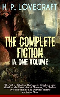 H. P. Lovecraft: The Complete Fiction - H. P. Lovecraft - E-Book