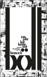 Ein Jahr hat keine Zeit - Heinrich Böll - E-Book