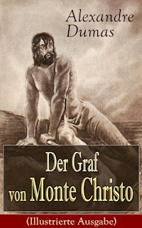 Der Graf von Monte Christo (Illustrierte Ausgabe) - Alexandre Dumas - E-Book