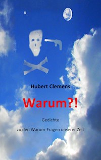 Warum?! - Hubert Clemens - E-Book