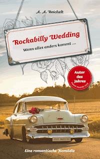Rockabilly Wedding - A. A. Reichelt - E-Book