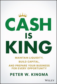 Cash Is King - Peter W. Kingma - E-Book