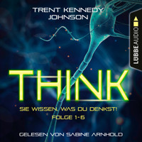 THINK: Sie wissen, was du denkst, Folge: Sammelband (Ungekürzt) - Trent Kennedy Johnson - Hörbuch