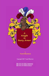 A Knight in Rusty Armor - Yuval Shomron - E-Book