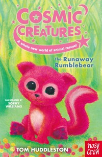 Cosmic Creatures: The Runaway Rumblebear - Tom Huddleston - E-Book