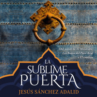 La sublime puerta - Jesús Sánchez Adalid - Hörbuch