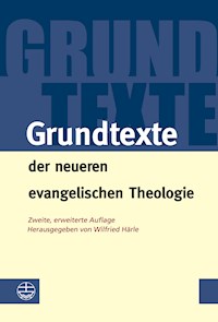 Grundtexte der neueren evangelischen Theologie -  - E-Book