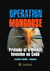 Operation Mongoose - Jacinto Valdés-Dapena Vivanco - E-Book