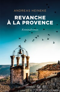 Revanche à la Provence - Andreas Heineke - E-Book