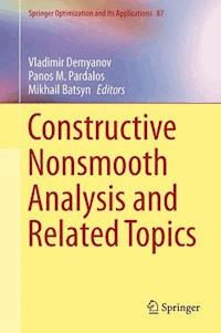 Constructive Nonsmooth Analysis and Related Topics -  - E-Book