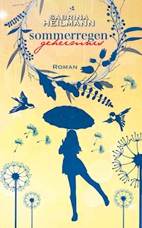 Sommerregengeheimnis - Sabrina Heilmann - E-Book