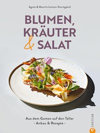 Blumen, Kräuter und Salat - Agnes Larsson Stormgaard - E-Book