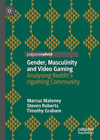 Gender, Masculinity and Video Gaming - Marcus Maloney - E-Book