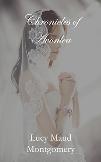 Chronicles of Avonlea - Lucy Maud Montgomery - E-Book