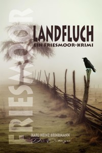 FRIESMOOR - Landfluch - Karl-Heinz Brinkmann - E-Book