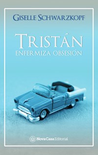 Tristán - Giselle Schwarzkopf - E-Book