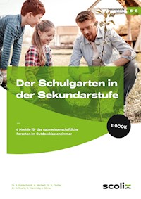 Der Schulgarten in der Sekundarstufe - Klasse 5/6 - Birgitta Goldschmidt - E-Book