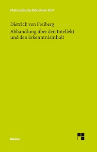 Abhandlung über den Intellekt und den Erkenntnisinhalt - Dietrich von Freiberg - E-Book