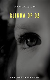 Glinda of Oz - Lyman Frank Baum - E-Book
