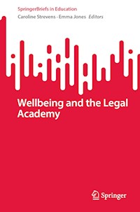 Wellbeing and the Legal Academy - - E-Book
