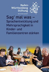Sag' mal was - Baden-Württemberg Stiftung - E-Book