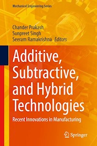 Additive, Subtractive, and Hybrid Technologies -  - E-Book