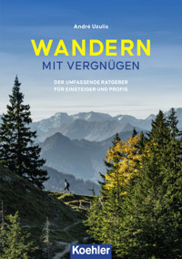 Wandern - Mit Vergnügen - André Uzulis - E-Book