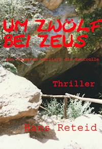 UM ZWÖLF BEI ZEUS - Hans Reteid - E-Book