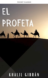 El Profeta - Khalil Gibran - E-Book