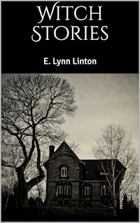 Witch Stories - E. Lynn Linton - E-Book