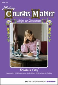 Hedwig Courths-Mahler - Folge 120 - Hedwig Courths-Mahler - E-Book