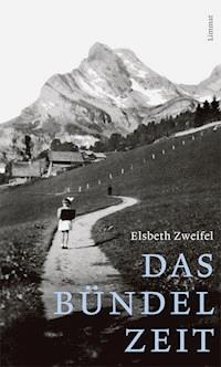 Das Bündel Zeit - Elsbeth Zweifel - E-Book