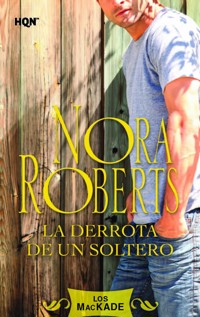 La derrota de un soltero - Nora Roberts - E-Book