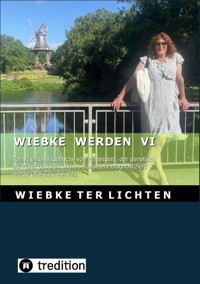 Wiebke werden VI (E-Book) - Wiebke ter Lichten - E-Book