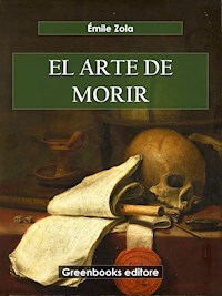 El arte de morir - Émile Zola - E-Book