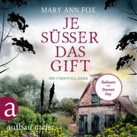 Je süßer das Gift - Mags Blake - Ein Cornwall-Krimi, Band 8 (Ungekürzt) - Mary Ann Fox - Hörbuch