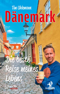 Dänemark – Die beste Reise meines Lebens - Tim Uhlemann - E-Book
