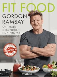 Fit Food - Gordon Ramsay - E-Book