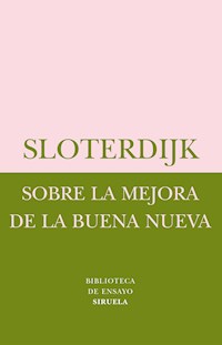 Sobre la mejora de la Buena Nueva - Sloterdijk Peter - E-Book