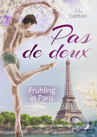 Pas de deux - Frühling in Paris - J.L. Carlton - E-Book