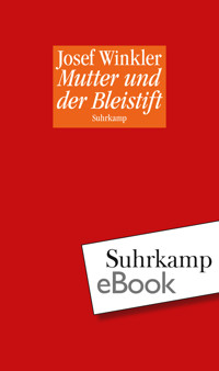 Mutter und der Bleistift - Josef Winkler - E-Book