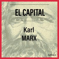 El Capital - Karl Marx - Hörbuch