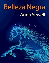 Belleza Negra - (Anotado) - Anna Sewell - E-Book