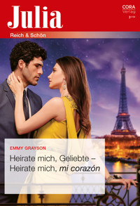Heirate mich, Geliebte - Heirate mich, mi corazón - Emmy Grayson - E-Book + Hörbuch