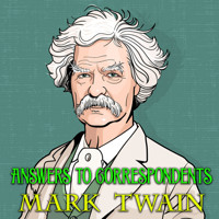 Answers to Correspondents - Mark Twain - Hörbuch