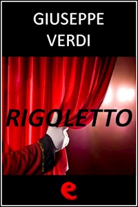 Rigoletto - Temistocle Solera - E-Book