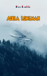 Adela Longman - Ben Larkin - E-Book